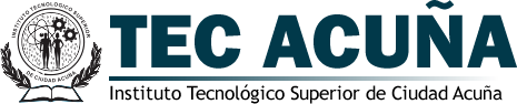 Instituto Tecnológico de Estudios Superiores Ciudad Acuña